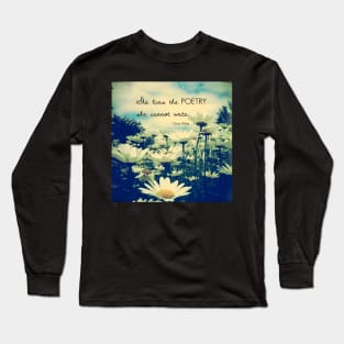 Poetic Life Long Sleeve T-Shirt